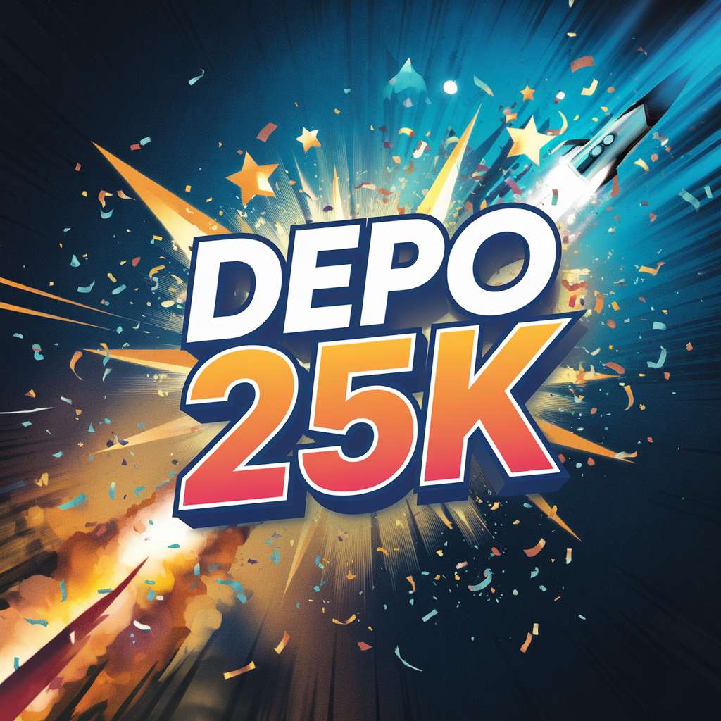 SLOT 25 25 BEBAS IP 📩 SLOT GAMES Deposit 25 Bonus 25 To 3X